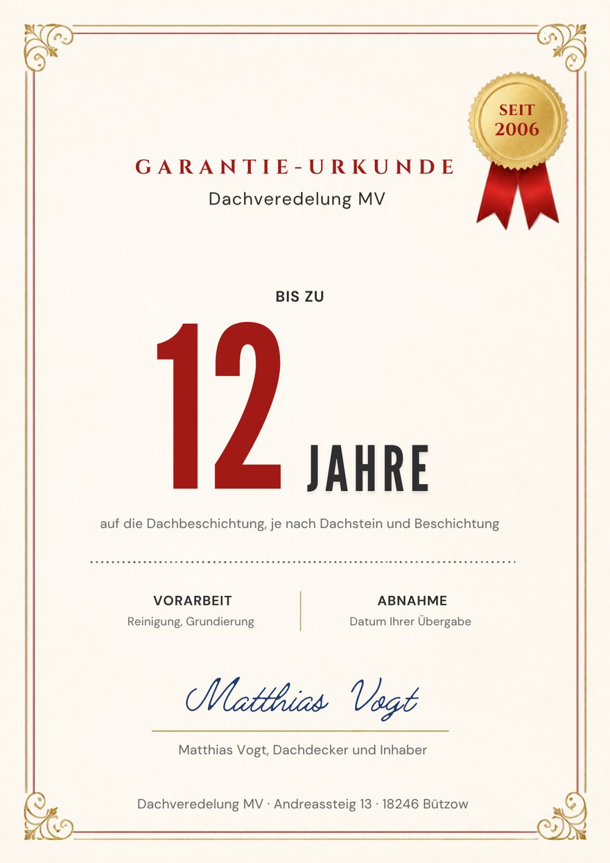 Muster der Garantie-Urkunde von Dachveredelung MV: bis zu 12 Jahre auf die Dachbeschichtung, je nach Dachstein und Beschichtung, unterschrieben von Matthias Vogt